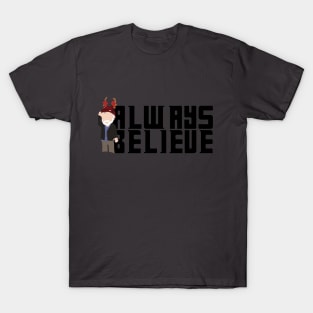 Always Believe T-Shirt